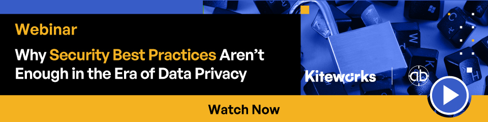Webinar Why Security Best Practices Aren't Enough in the Era of Data Privacy