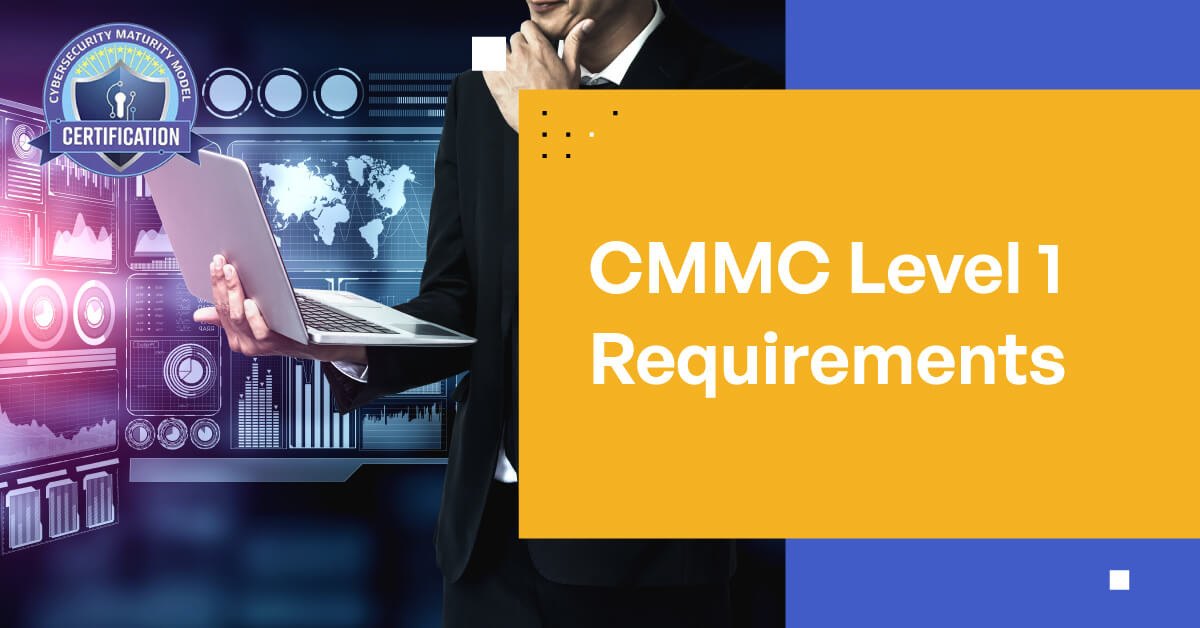 CMMC 2.0 Level 1: Everything You Need to Know 
