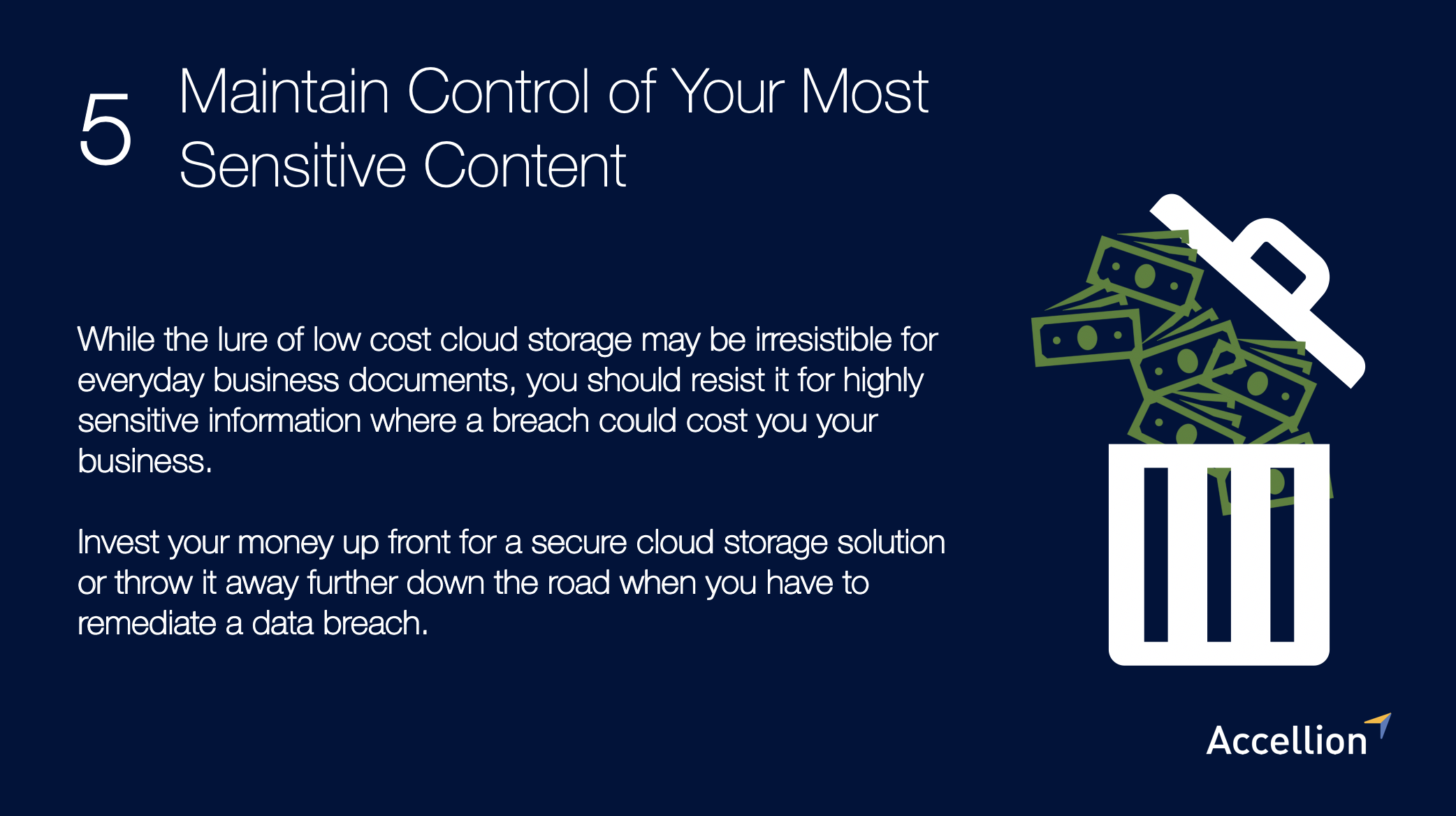 Invest money in secure cloud storage now, or throw it away later
