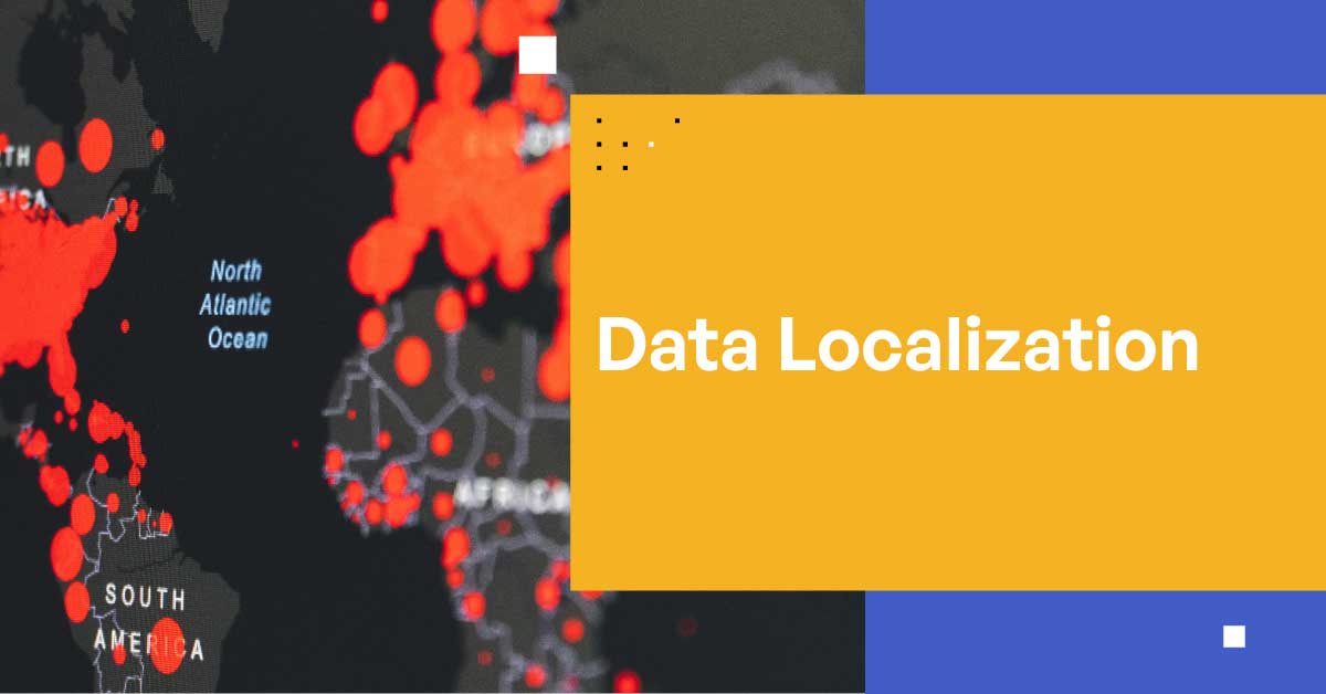 What is Data Localization?